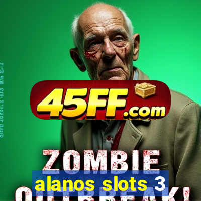 alanos slots 3